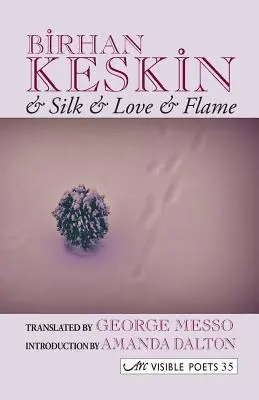 Hodváb a láska a plameň. Birhan Keskin - & Silk & Love & Flame. Birhan Keskin