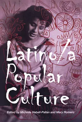 Latinskoamerická/populárna kultúra - Latino/A Popular Culture