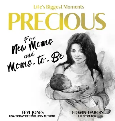 Precious: Pre novopečené a budúce mamičky - Precious: For New Moms And Moms To Be