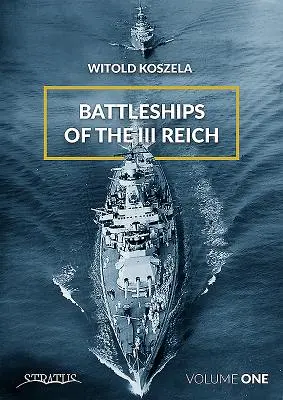 Bitevné lode III. ríše, zväzok 1 - Battleships of the III Reich, Volume 1