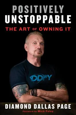 Pozitívne nezastaviteľný: Umenie vlastniť to - Positively Unstoppable: The Art of Owning It