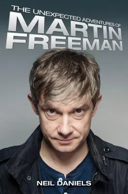 Neočakávané dobrodružstvá Martina Freemana - The Unexpected Adventures of Martin Freeman