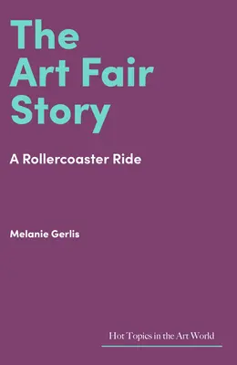 Príbeh veľtrhu umenia: Jazda na horskej dráhe - The Art Fair Story: A Rollercoaster Ride