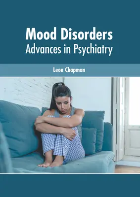Poruchy nálady: Pokroky v psychiatrii - Mood Disorders: Advances in Psychiatry