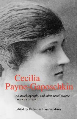 Cecilia Payne-Gaposchkin: An Autobiography and Other Recollections (Autobiografia a iné spomienky) - Cecilia Payne-Gaposchkin: An Autobiography and Other Recollections