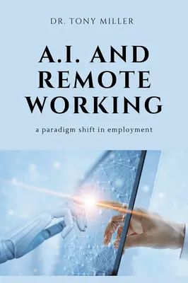 Umelá inteligencia a práca na diaľku: A: A Paradigm Shift in Employment: A Paradigm Shift in Employment: A Paradigm Shift in Employment - A.I. and Remote Working: A Paradigm Shift in Employment