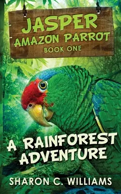 Dobrodružstvo v dažďovom pralese - A Rainforest Adventure