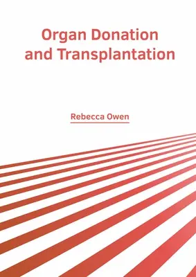 Darcovstvo orgánov a transplantácia - Organ Donation and Transplantation