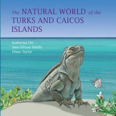 Prírodný svet ostrovov Turks a Caicos - The Natural World of the Turks and Caicos Islands