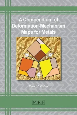 Kompendium deformačno-mechanických máp pre kovy - A Compendium of Deformation-Mechanism Maps for Metals