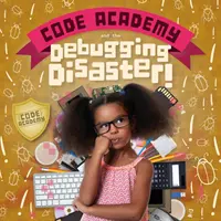 Code Academy a katastrofa pri ladení! - Code Academy and the Debugging Disaster!