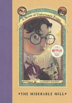 Séria nešťastných príhod #4: Mizerný mlyn - A Series of Unfortunate Events #4: The Miserable Mill