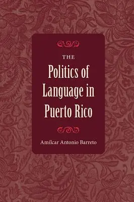 Politika jazyka v Portoriku - The Politics of Language in Puerto Rico