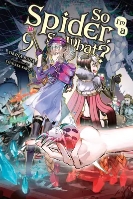 Tak som pavúk, a čo?, zv. 9 (Light Novel) - So I'm a Spider, So What?, Vol. 9 (Light Novel)