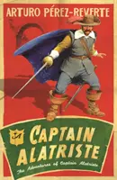 Kapitán Alatriste - švihácky príbeh plný akcie a dobrodružstva - Captain Alatriste - A swashbuckling tale of action and adventure