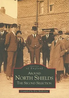 Okolo North Shields: Druhý výber - Around North Shields: The Second Selection