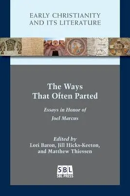 Cesty, ktoré sa často rozchádzajú: Eseje na počesť Joela Marcusa - The Ways That Often Parted: Essays in Honor of Joel Marcus