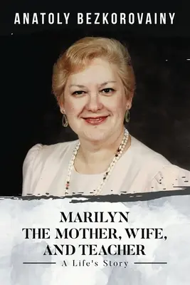 Marilyn: Matka, manželka a učiteľka - Marilyn: The Mother, Wife, and Teacher