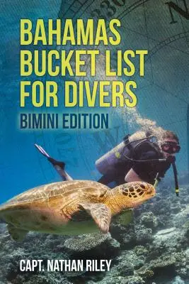 Bahamy Bucket List pre potápačov: Bimini Edition - Bahamas Bucket List for Divers: Bimini Edition