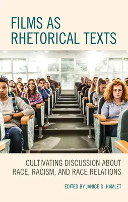 Filmy ako rétorické texty: Učebnice: Kultivácia diskusie o rase, rasizme a rasových vzťahoch - Films as Rhetorical Texts: Cultivating Discussion about Race, Racism, and Race Relations