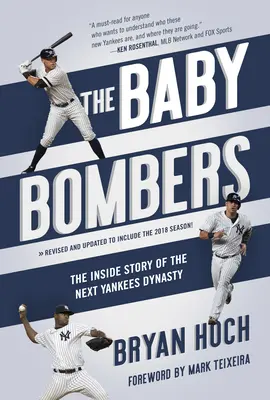 The Baby Bombers (Detské bombardéry): Vnútorný príbeh ďalšej dynastie Yankees - The Baby Bombers: The Inside Story of the Next Yankees Dynasty