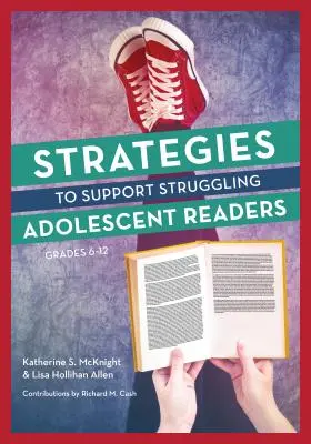 Stratégie na podporu dospievajúcich čitateľov s problémami, ročníky 6-12 - Strategies to Support Struggling Adolescent Readers, Grades 6-12
