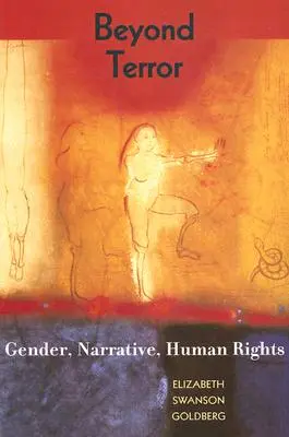 Za hranicami teroru: Rod, rozprávanie, ľudské práva - Beyond Terror: Gender, Narrative, Human Rights