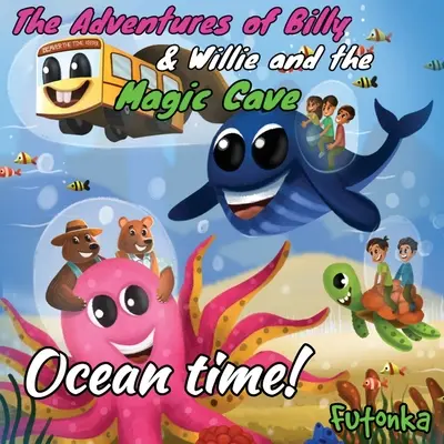 Dobrodružstvá Billyho a Willieho a čarovná jaskyňa - Čas oceánu! - The Adventures of Billy & Willie and the magic cave-Ocean Time!