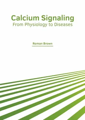 Vápniková signalizácia: Od fyziológie k chorobám - Calcium Signaling: From Physiology to Diseases