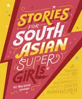Príbehy pre juhoázijské superdievčatá - Stories for South Asian Supergirls