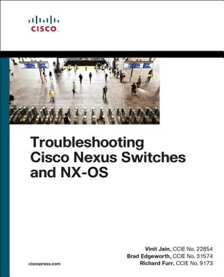 Odstraňovanie problémov s prepínačmi Cisco Nexus a operačným systémom Nx-OS - Troubleshooting Cisco Nexus Switches and Nx-OS
