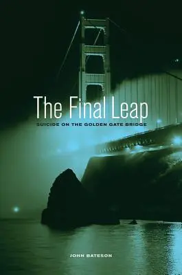 Posledný skok: samovražda na moste Golden Gate - The Final Leap: Suicide on the Golden Gate Bridge