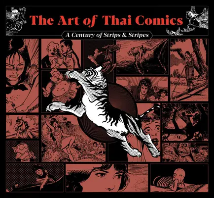 Umenie thajského komiksu: Storočie stripov a prúžkov - The Art of Thai Comics: A Century of Strips and Stripes