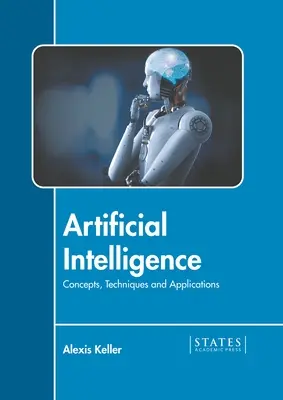 Umelá inteligencia: Koncepcie, techniky a aplikácie - Artificial Intelligence: Concepts, Techniques and Applications