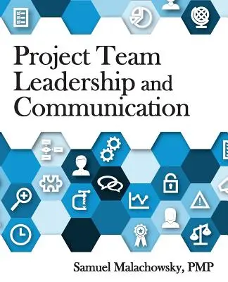 Vedenie projektového tímu a komunikácia - Project Team Leadership and Communication