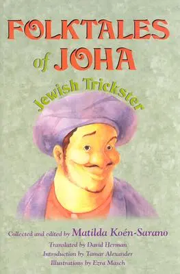 Ľudové rozprávky o Johovi, židovskom tricksterovi - Folktales of Joha, Jewish Trickster