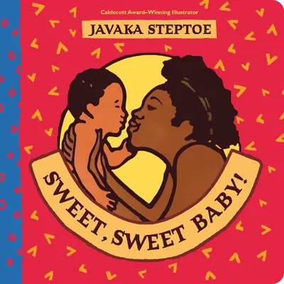 Sladké, sladké dieťa! - Sweet, Sweet Baby!