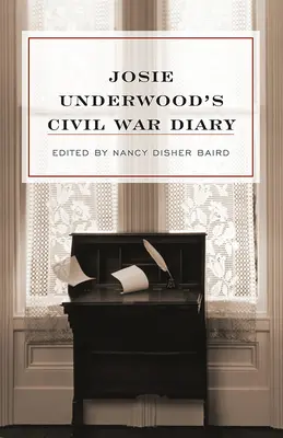 Denník Josie Underwoodovej z občianskej vojny - Josie Underwood's Civil War Diary