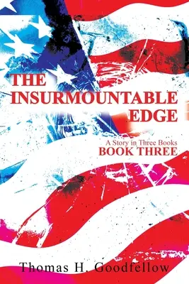 The Insurmountable Edge Kniha tretia: Príbeh v troch knihách - The Insurmountable Edge Book Three: A Story in Three Books