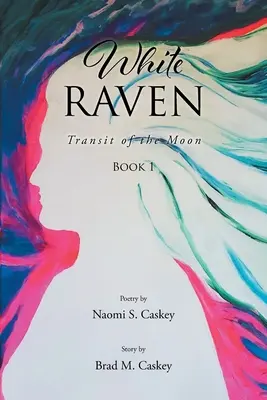 Biely havran: Tranzit Mesiaca: Kniha 1 - White Raven: Transit of the Moon: Book 1