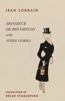 Monsieur de Bougrelon a iné príbehy - Monsieur de Bougrelon and Other Stories