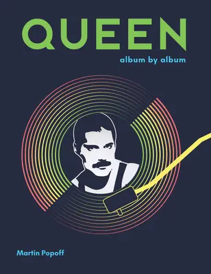 Queen: Queen: album po albume - Queen: Album by Album