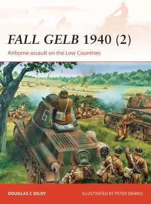 Fall Gelb 1940 (2): Letecký útok na Nízke krajiny - Fall Gelb 1940 (2): Airborne Assault on the Low Countries