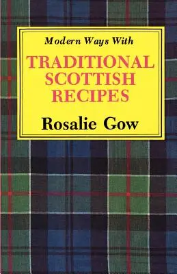 Moderné spôsoby s tradičnými škótskymi receptami - Modern Ways with Traditional Scottish Recipes