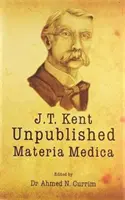 James Tyler Kent Nepublikované materia medica - James Tyler Kent Unpublished Materia Medica