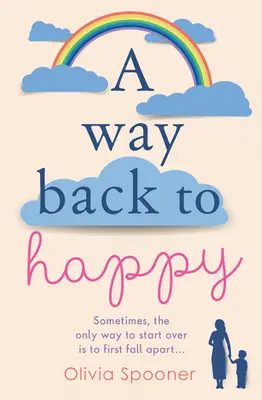 Cesta späť k šťastiu - A Way Back to Happy