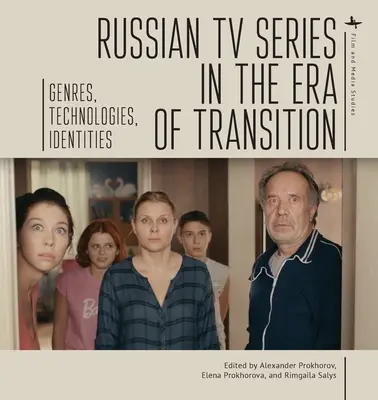 Ruské televízne seriály v ére prechodu: Žánre, technológie, identity - Russian TV Series in the Era of Transition: Genres, Technologies, Identities