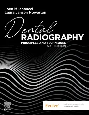 Zubná rádiografia: Princípy a techniky - Dental Radiography: Principles and Techniques