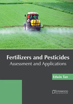Hnojivá a pesticídy: Hodnotenie a aplikácie - Fertilizers and Pesticides: Assessment and Applications