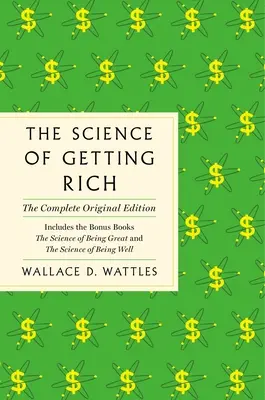 Nauka o zbohatnutí: Kompletné pôvodné vydanie s bonusovými knihami - The Science of Getting Rich: The Complete Original Edition with Bonus Books